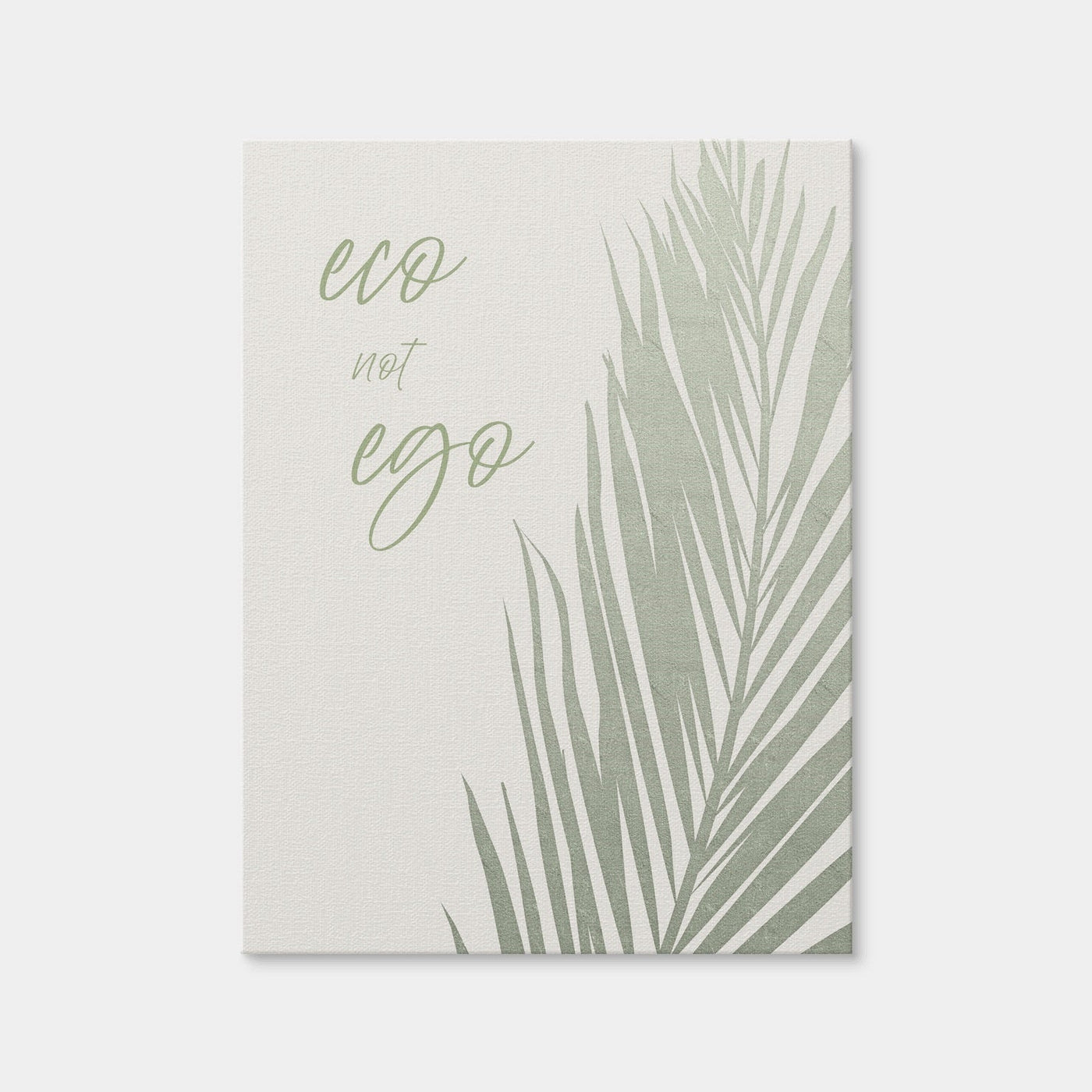 AUTO-MOCKUP WHITE | Eco Not Ego | 1 Piece | Gallery Wrap Canvas | group=3x4