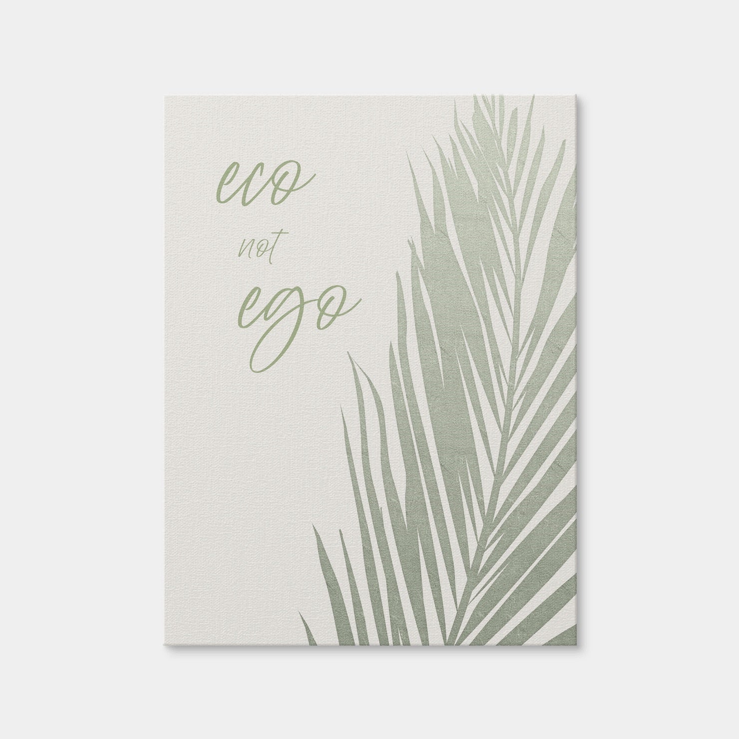 AUTO-MOCKUP WHITE | Eco Not Ego | 1 Piece | Gallery Wrap Canvas | group=3x4