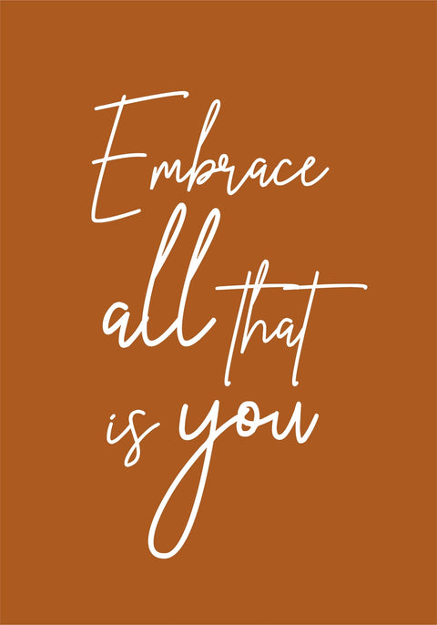 Embrace all that is you Wall Art